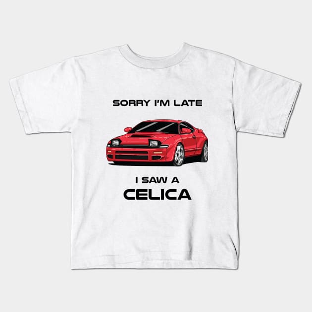 Sorry I'm Late Toyota Celica MK5 Kids T-Shirt by DriveTheClassics